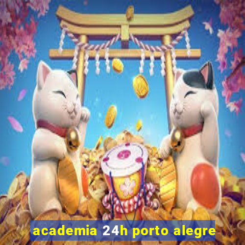 academia 24h porto alegre